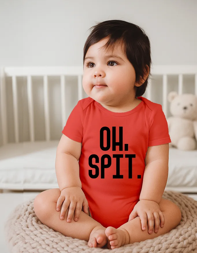 Oh Spit – Funny & Sassy Baby Kids Rompers for Drool Disasters
